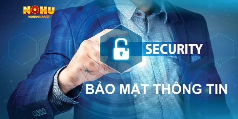 Những quy định chi tiết chính sách bảo mật Nohu90