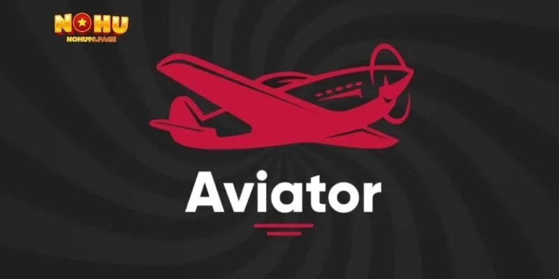 Mẹo chơi nổ hũ Aviator hiệu quả
