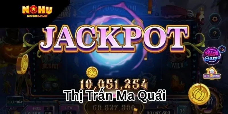 Giới thiệu nổ hũ Thị Trấn Ma Quái